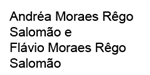 Andréa Moraes Rêgo Salomão e Flávio Moraes Rêgo Salomão