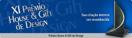 XI Prêmio House & Gift de Design
